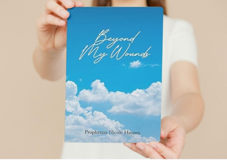 Beyond My Wounds